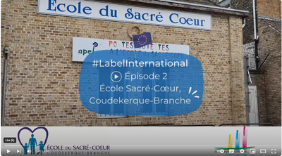 Label Ouverture Internationale - Épisode 2 école Sacré Coeur - Coudekerque Branche